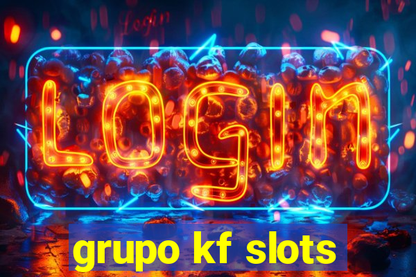 grupo kf slots